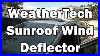 Weathertech_Sunroof_Wind_Deflector_Installation_01_tsy